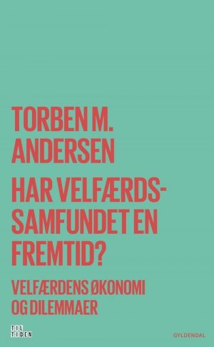 Har Velfærdssamfundet En Fremtid? - Torben M. Andersen - Bog