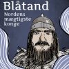 Harald Blåtand. Nordens mægtigste konge (E-bog)