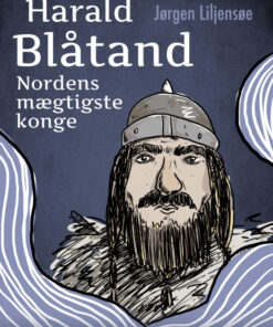 Harald Blåtand. Nordens mægtigste konge (E-bog)