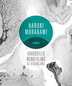 Hardboiled Wonderland Og Verdens Ende - Haruki Murakami - Bog