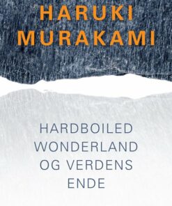 Hardboiled Wonderland Og Verdens Ende - Haruki Murakami - Bog