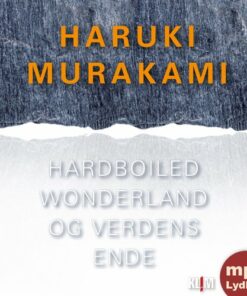 Hardboiled Wonderland Og Verdens Ende Mp3-udgave - Haruki Murakami - Cd Lydbog