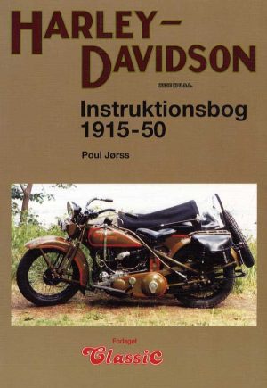 Harley-davidson Instruktionsbog 1915-1950 - Poul Jørss - Bog