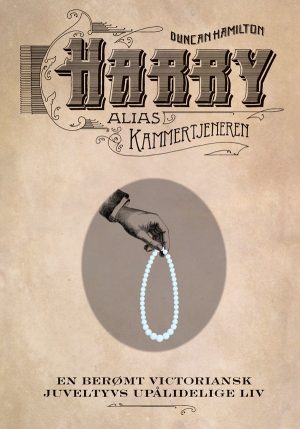 Harry Alias Kammertjeneren - Duncan Hamilton - Bog