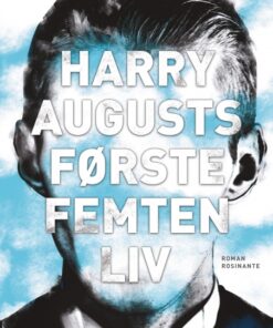 Harry Augusts første femten liv (E-bog)