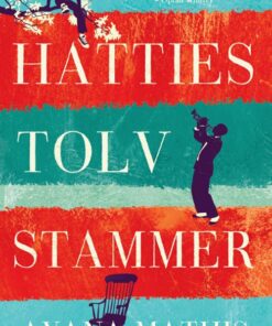 Hatties Tolv Stammer - Ayana Mathis - Bog