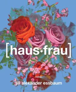 Hausfrau - Jill Alexander Essbaum - Bog