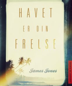 Havet Er Din Frelse - James Jones - Bog