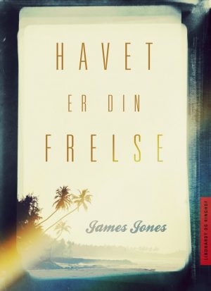 Havet Er Din Frelse - James Jones - Bog