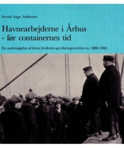 Havnearbejderne I århus - Svend Aage Andersen - Bog