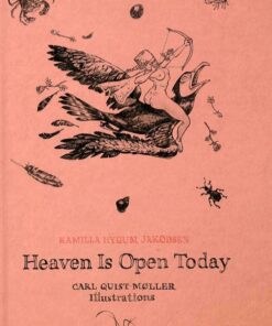 Heaven Is Open Today - Kamilla Hygum Jakobsen - Bog