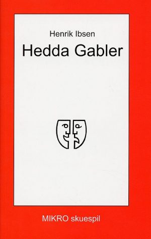 Hedda Gabler - Henrik Ibsen - Bog