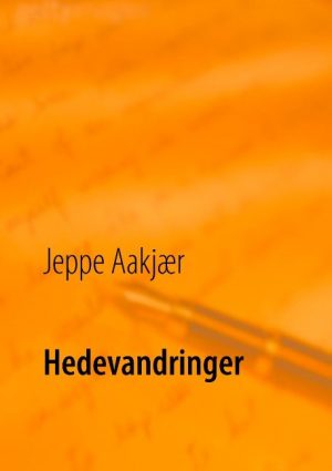 Hedevandringer - Jeppe Aakjær - Bog