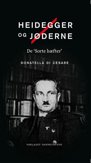 Heidegger Og Jøderne - Donatella Di Cesare - Bog
