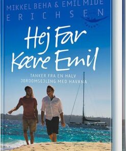 Hej Far Kære Emil - Kurs Mod Fjerne Kyster - Mikkel Beha Erichsen - Bog
