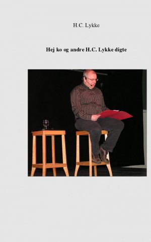 Hej Ko Og Andre H.c. Lykke Digte - H.c. Lykke - Bog