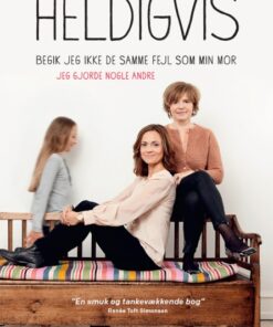 Heldigvis - begik jeg ikke de samme fejl som min mor - jeg gjorde nogle andre (E-bog)