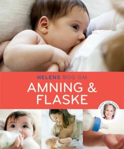 Helens Bog Om Amning & Flaske - Helen Lyng Hansen - Bog