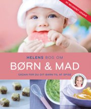 Helens Bog Om Børn Og Mad - Helen Lyng Hansen - Bog