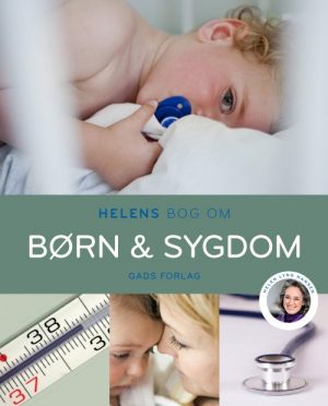 Helens Bog Om Børn & Sygdom - Helen Lyng Hansen - Bog