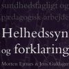Helhedssyn og forklaring (Bog)