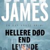 Hellere Død End Levende - Peter James - Bog