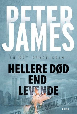 Hellere Død End Levende - Peter James - Bog