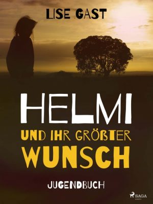 Helmi und ihr grösster Wunsch (E-bog)