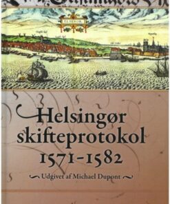Helsingør skifteprotokol 1571-1582 (Bog)