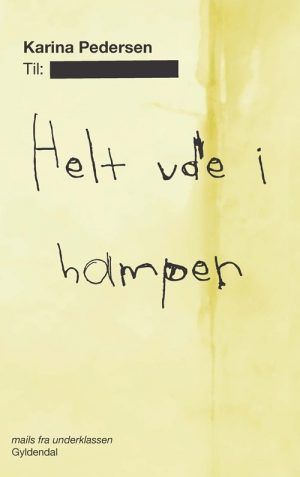 Helt Ude I Hampen - Karina Pedersen - Bog