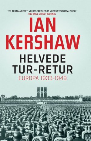 Helvede Tur - Retur - Ian Kershaw - Bog