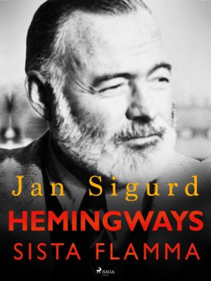 Hemingways sista flamma (E-bog)