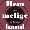 Hemmelige Bånd - Vic Suneson - Bog