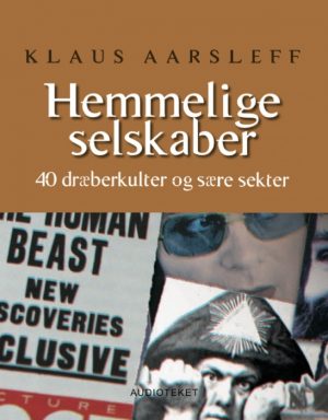 Hemmelige selskaber - 40 dræberkulter og sære selskaber (Lydbog)