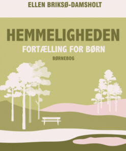 Hemmeligheden: Fortælling for børn (Bog)