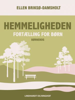 Hemmeligheden: Fortælling for børn (Bog)