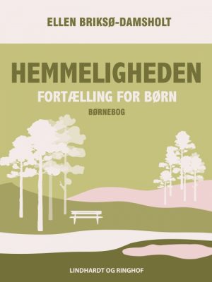 Hemmeligheden: Fortælling for børn (E-bog)