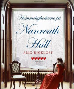 Hemmelighederne På Nanreath Hall - Alix Rickloff - Bog