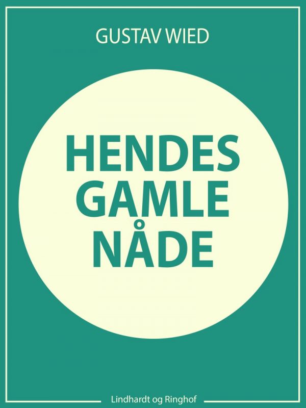 Hendes Gamle Nåde - Gustav Wied - Bog