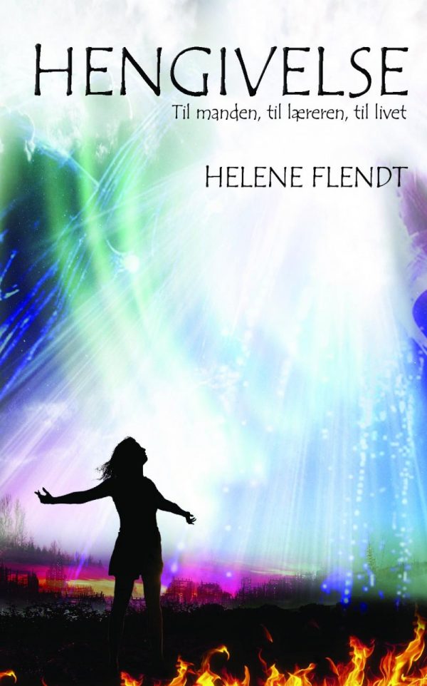 Hengivelse - Til Manden, Til Læreren, Til Livet - Helene Flendt - Bog