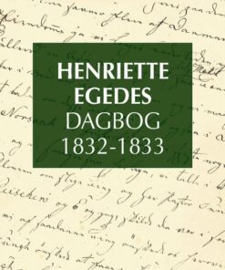 Henriette Egedes Dagbog 1832-1833 - Inge Høst Seiding - Bog