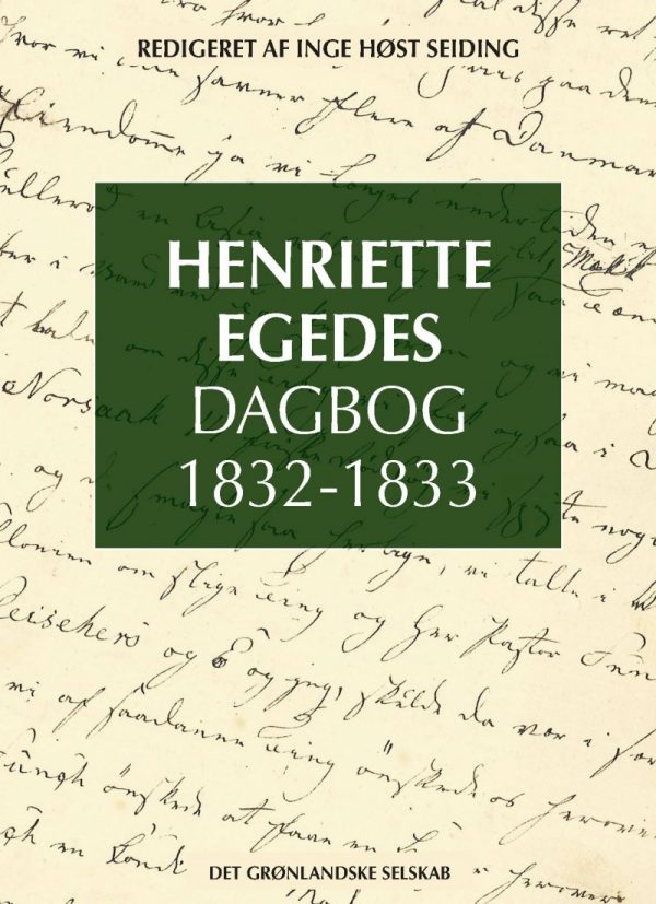 Henriette Egedes Dagbog 1832-1833 - Inge Høst Seiding - Bog