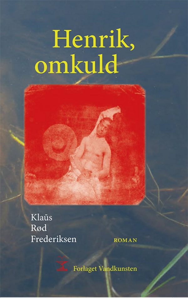 Henrik, Omkuld - KlaÃ»s Rød Frederiksen - Bog