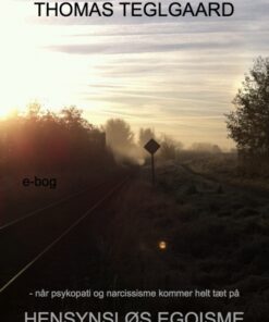 Hensynsløs egoisme (E-bog)