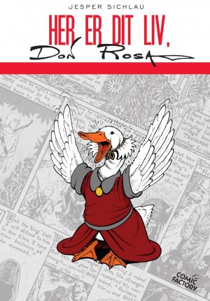 Her Er Dit Liv, Don Rosa - Jesper Sichlau - Bog