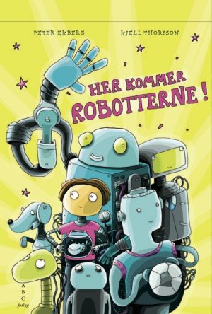 Her kommer robotterne (Bog)
