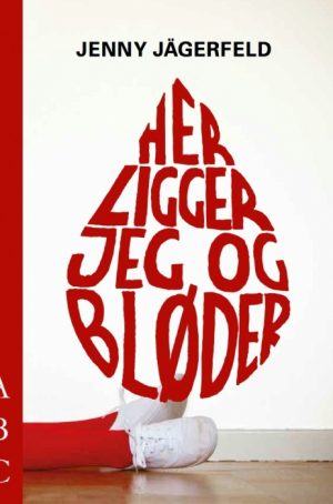 Her ligger jeg og bløder (E-bog)