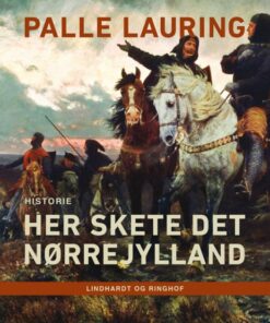 Her skete det - Nørrejylland (Bog)
