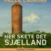 Her skete det - Sjælland (E-bog)