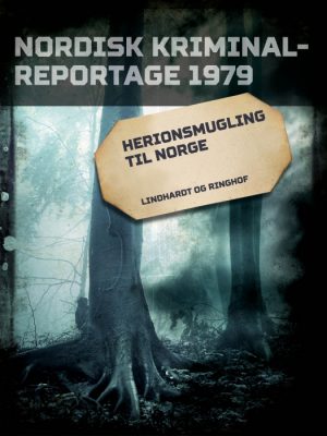 Herionsmugling til Norge (E-bog)